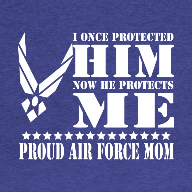 Best Gift for Mother - I once protected him now he protects me, proud air force mom by chienthanit